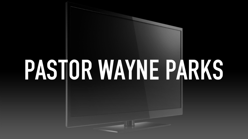 Pastor Wayne Parks