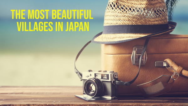 The Most Beautiful Villages In Japan