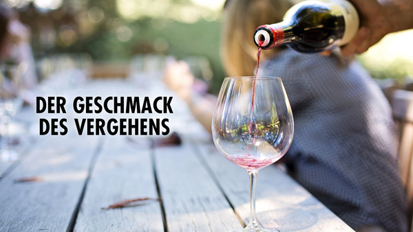 Der Geschmack des Vergehens