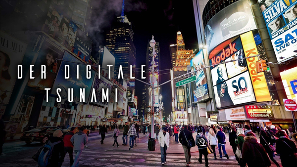 Der digitale Tsunami