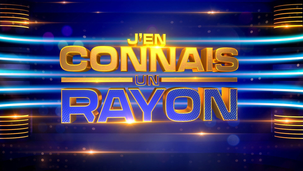 J'en connais un rayon