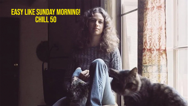 Easy Like Sunday Morning! Chill 50