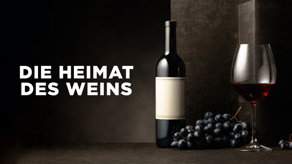 Die Heimat des Weins