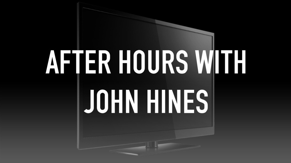 After Hours with John Hines