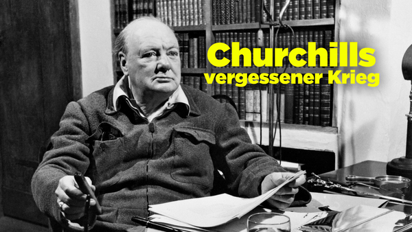Churchills vergessener Krieg