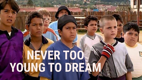 Never Too Young to Dream