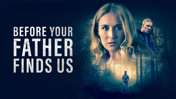 Before Your Father Finds Us