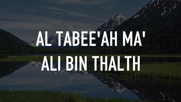 Al Tabee'ah Ma' Ali Bin Thalth