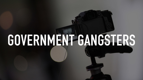 Government Gangsters