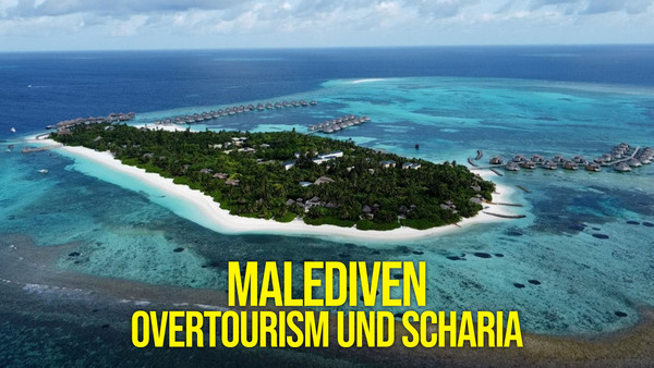 Malediven - Overtourism und Scharia