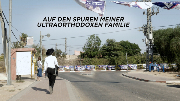 Auf den Spuren meiner ultraorthodoxen Familie