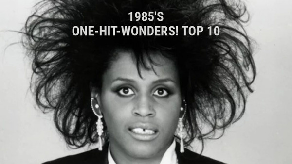1985's One-Hit-Wonders! Top 10