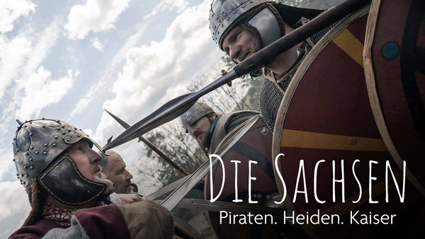 Die Sachsen - Piraten. Heiden. Kaiser