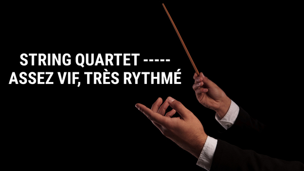String Quartet : assez vif, très rythmé