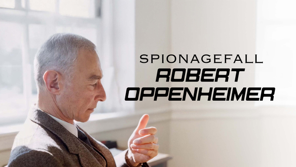 Spionagefall Robert Oppenheimer