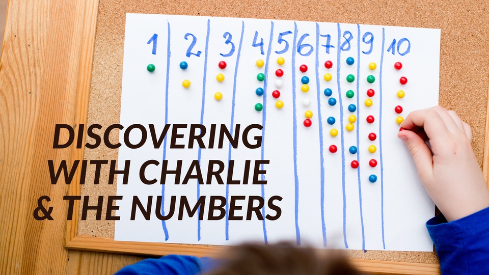 Discovering with Charlie & the Numbers