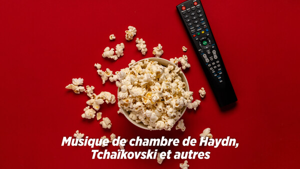 Musique de chambre de Haydn, Tchaïkovski et autres