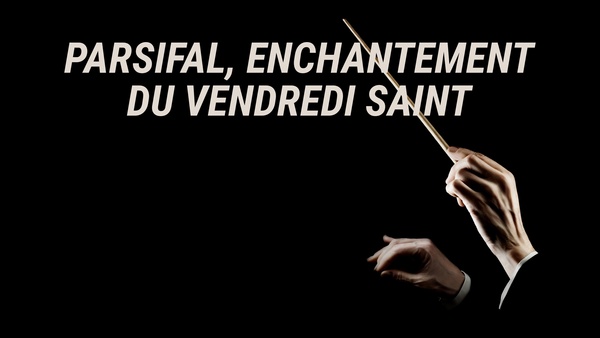 Parsifal, Enchantement du Vendredi saint