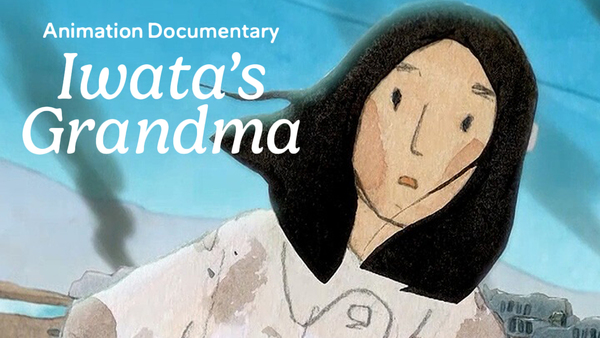 Animation Documentary Iwata's Grandma