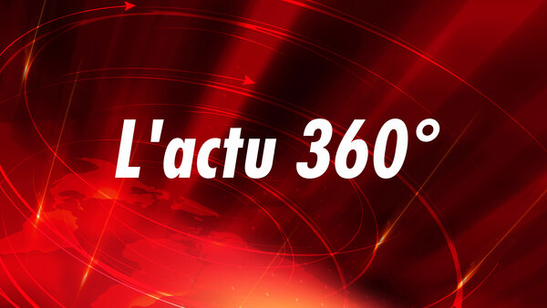 Live: L'actu 360°