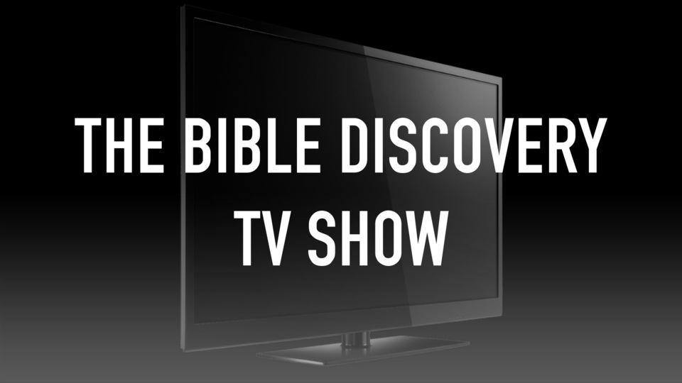The Bible Discovery TV Show