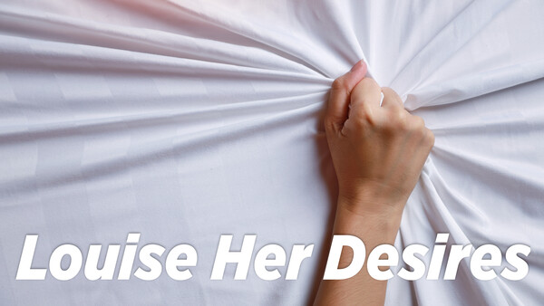Louise Her Desires