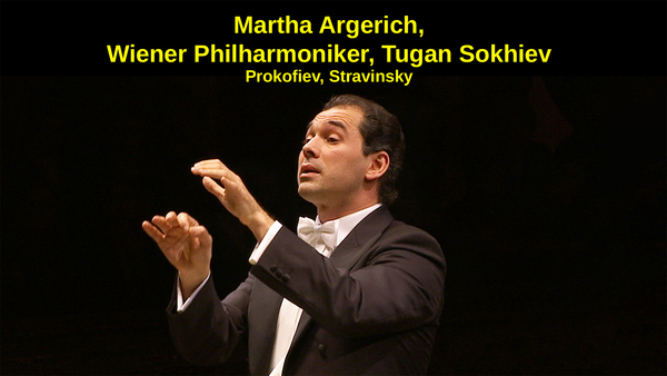 Martha Argerich, Wiener Philharmoniker, Tugan Sokhiev: Prokofiev, Stravinsky