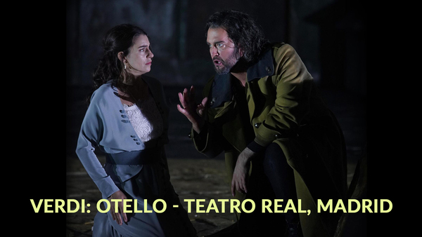 Verdi: Otello - Teatro Real, Madrid