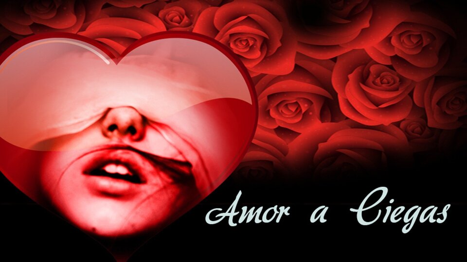 Amor a ciegas