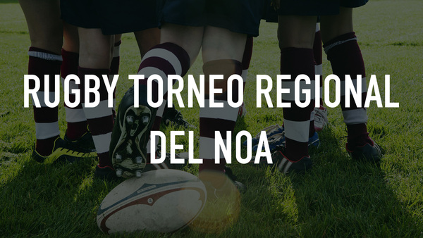 Rugby Torneo Regional del NOA