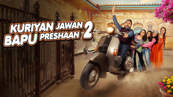 Kuriyan Jawan Bapu Preshaan 2