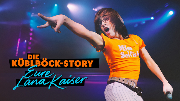 Die Küblböck-Story - Eure Lana Kaiser