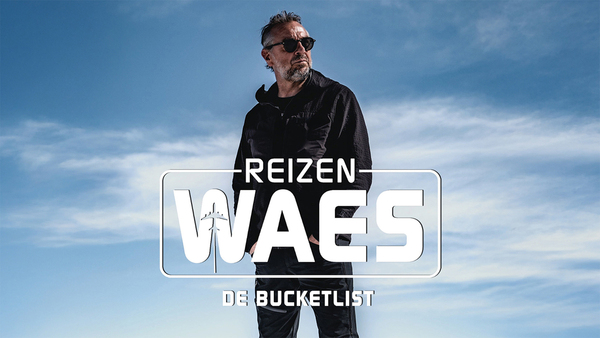 Reizen Waes: de bucketlist