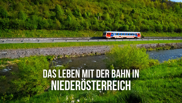 Das Leben mit der Bahn in Niederösterreich
