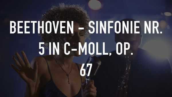 Beethoven - Sinfonie Nr. 5 in c-Moll, op. 67