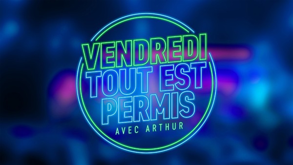 Vendredi tout est permis avec Arthur