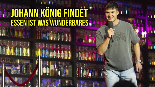 Johann König findet: Essen ist was Wunderbares