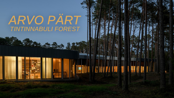 Arvo Pärt: Tintinnabuli Forest