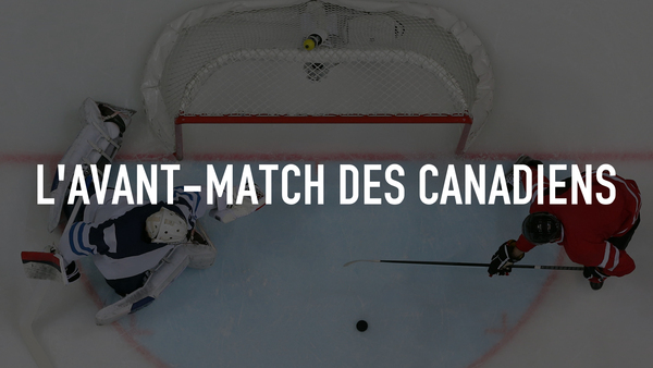 Live: L'avant-match des Canadiens