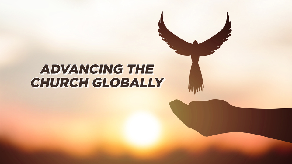 Advancing the Church Globally