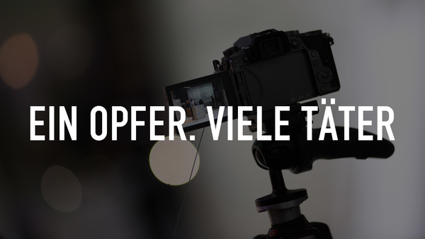 Ein Opfer. Viele Täter