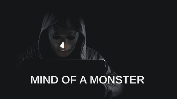 Mind of a Monster