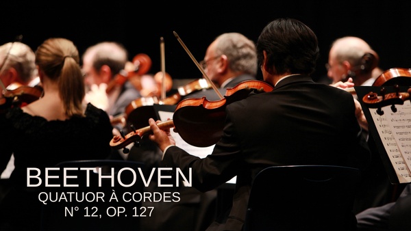 Beethoven - Quatuor à cordes n° 12, op. 127
