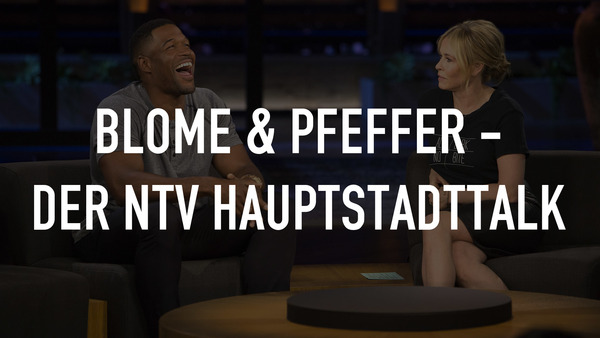 Blome & Pfeffer - Der ntv Hauptstadttalk