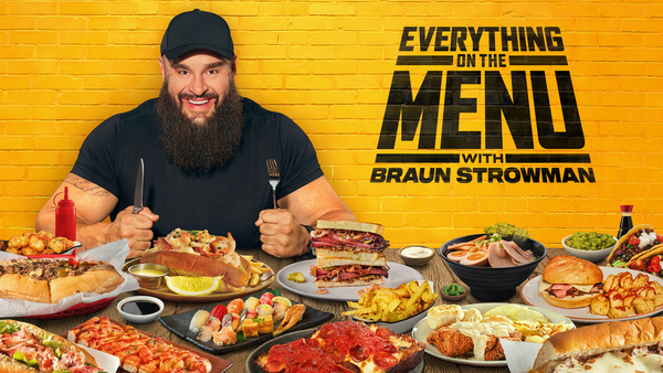 Everything on the Menu With Braun Strowman