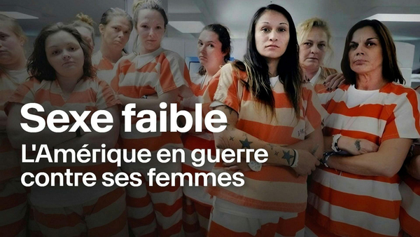 Sexe faible: l'Amérique en guerre contre ses femmes