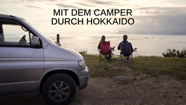 Mit dem Camper durch Hokkaido