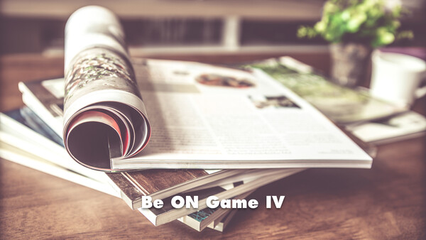 Be ON Game IV