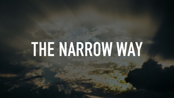 The Narrow Way