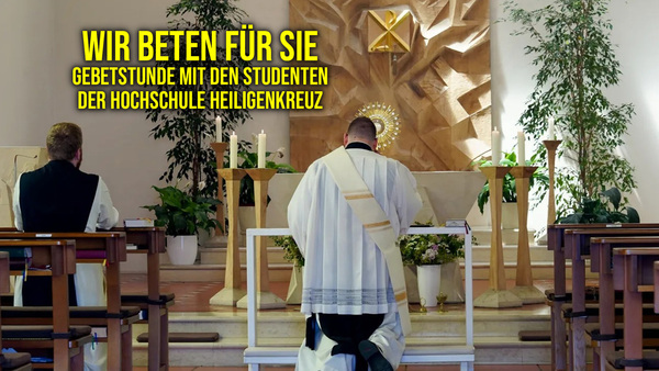 Wir beten für Sie: Gebetstunde mit den Studenten der Hochschule Heiligenkreuz